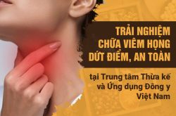Chữa viêm họng tại Trung tâm Thừa kế và Ứng dụng Đông y Việt Nam